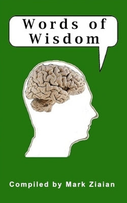 Words of Wisdom by Ziaian, Mark
