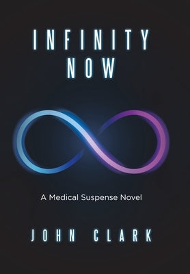 Infinity Now by Clark, John