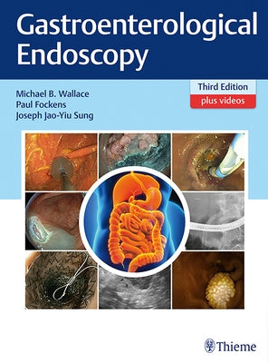 Gastroenterological Endoscopy by Wallace, Michael B.