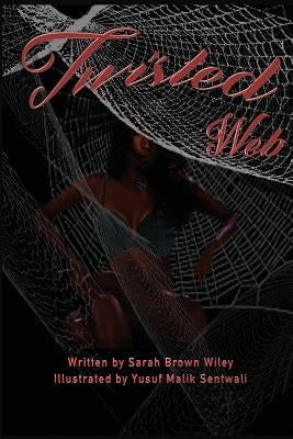 Twisted Web by Sentwali, Yusuf Malik