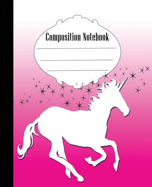 Composition Notebook: Unicorn Composition Notebook Wide Ruled 7.5 x 9.25 in, 100 pages book for kids, teens, school, students and gifts by Creative, Quick