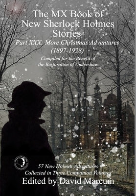 The MX Book of New Sherlock Holmes Stories Part XXX: More Christmas Adventures (1897-1928) by Marcum, David