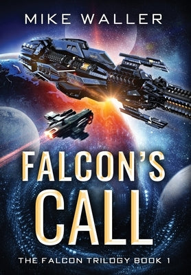 Falcon's Call: The Falcon Trilogy Book 1 by Waller, Mike
