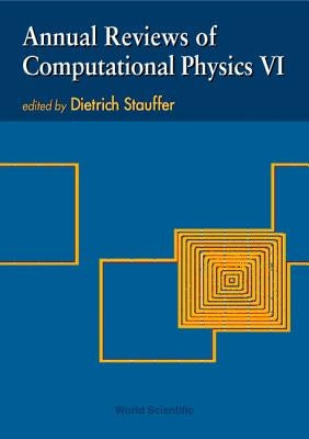 Annual Reviews of Computational Physics VI by Stauffer, Dietrich