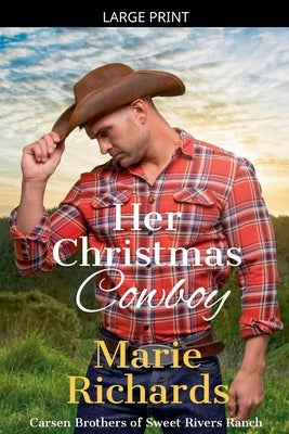 Her Christmas Cowboy by Richards, Marie
