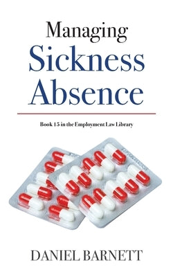 Managing Sickness Absence by Barnett, Daniel