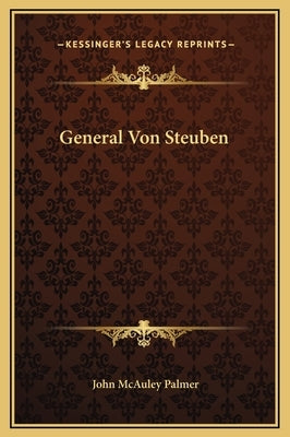 General Von Steuben by Palmer, John McAuley