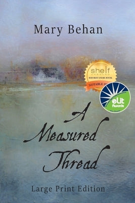 A Measured Thread: Large Print Edition by Behan, Mary