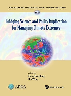 Bridging Sci & Policy Implication Managing Climate Extremes by Jung Hong-Sang