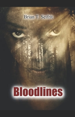 Bloodlines by Seifrit, Brian T.