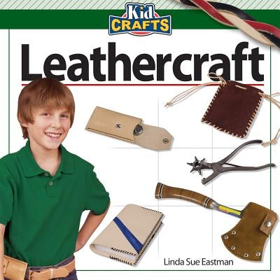 Leathercraft by Eastman, Linda Sue