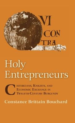 Holy Entrepreneurs by Bouchard, Constance Brittain