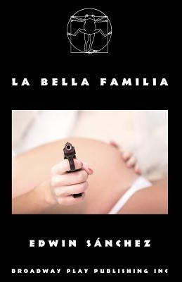 La Bella Familia by Sanchez, Edwin