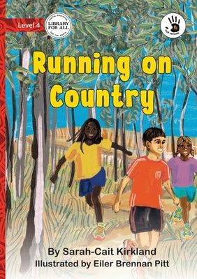 Running on Country - Our Yarning by Kirkland, Sarah-Cait