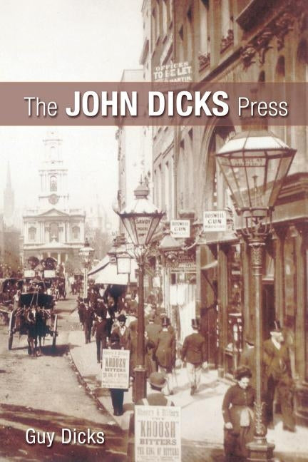 The John Dicks Press by Dicks, Guy