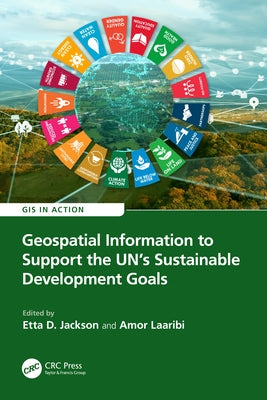 Geospatial Information to Support the UN's Sustainable Development Goals by Jackson, Etta D.