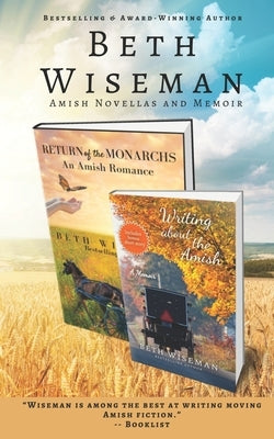 Beth Wiseman Amish Novellas and Memoir: Includes Amish Recipes by Wiseman, Beth