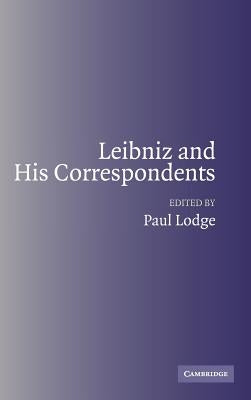 Leibniz and His Correspondents by Lodge, Paul