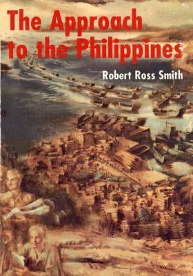 The Approach to the Phillippines by Smith, Robert Ross