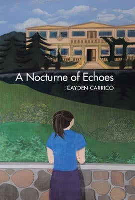 A Nocturne of Echoes by Carrico, Cayden