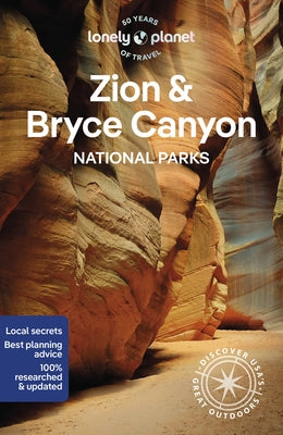 Utah's National Parks 6: Zion, Bryce Canyon, Arches, Canyonlands & Capitol Reef by Planet, Lonely