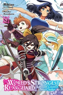 The World's Strongest Rearguard: Labyrinth Country's Novice Seeker, Vol. 9 (Manga): Volume 9 by Rikizo
