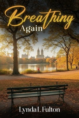 Breathing Again by Fulton, Lynda L.