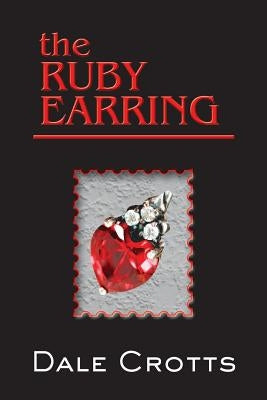 The Ruby Earring by Crotts, Dale
