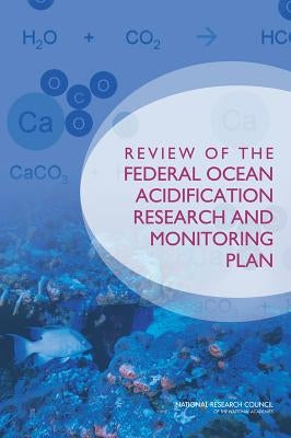 Review of the Federal Ocean Acidification Research and Monitoring Plan by National Research Council