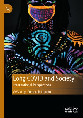 Long Covid and Society: International Perspectives by Lupton, Deborah
