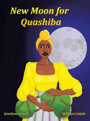 New Moon for Quashiba by Arnell, Joselyne
