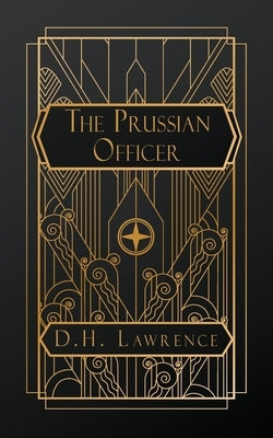 The Prussian Officer by Lawrence, D. H.