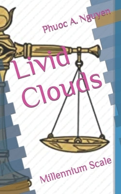 Livid Clouds: Editor's Cut by Nguyen, Phuoc