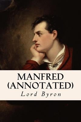 Manfred (annotated) by Byron, George Gordon, 1788-