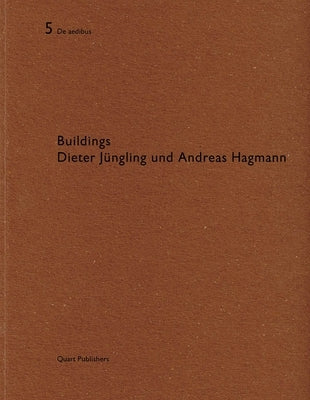 Buildings Dieter Jungling Und Andreas Hagmann: de Aedibus 5 by Wirz, Heinz