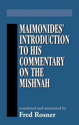 Maimonides' Introduction to His Commentary on the Mishnah by Maimonides, Moses