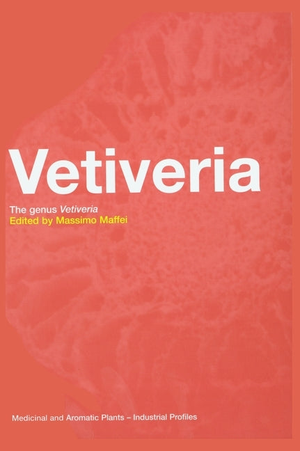 Vetiveria: The Genus Vetiveria by Maffei, Massimo