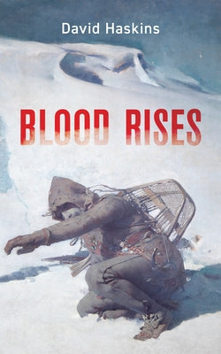 Blood Rises: Volume 278 by Haskins, David