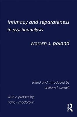 Intimacy and Separateness in Psychoanalysis by Poland, Warren S.