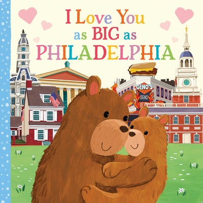 I Love You as Big as Philadelphia by Rossner, Rose