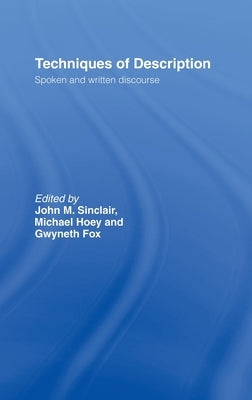 Techniques of Description: Spoken and Written Discourse by Fox, Gwyneth