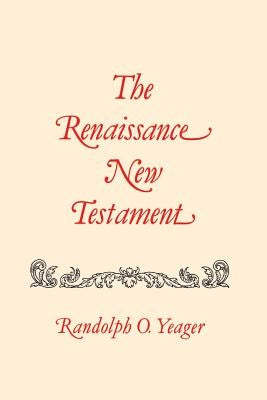 The Renaissance New Testament: Matthew 1-8 by Yaeger, Randolph