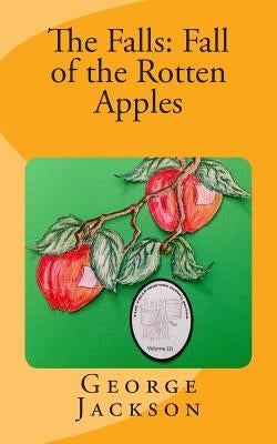 The Falls: Fall of the Rotten Apples by Jackson, George