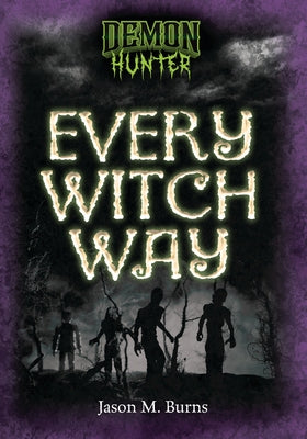 Every Witch Way by Burns, Jason M.