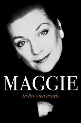 Maggie: In Her Own Words by Tabberer, Maggie