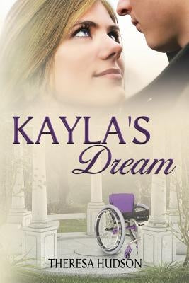 Kayla's Dream by Hudson, Theresa