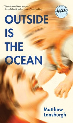 Outside Is the Ocean by Lansburgh, Matthew
