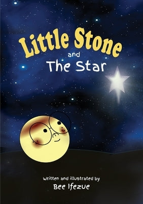 The Little Stone and The Star by Ifezue, Bee