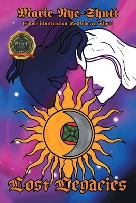 Lost Legacies: Book 1 by Nye-Shutt, Marie