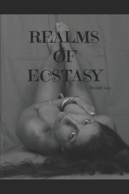 Realms of Ecstasy by Lea, Brandi